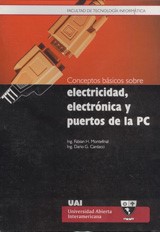 Conceptos básicos sobre electricidad : electrónica y puertos de la PC. 2a.ed.