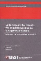 La doctrina del precedente y la seguridad jurídica en la Argentina y Canadá