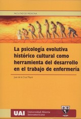 La psicología evolutiva histórico cultural como herramienta del desarrollo en el trabajo de enfermería
