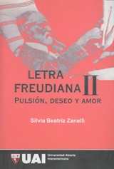 Letra freudiana II : la pulsión, deseo y amor.