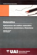 Matemática : aplicaciones del análisis matemático a situaciones económicas y financieras