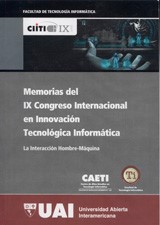 Memorias del IX Congreso Internacional en Innovación Tecnológica Informática: IX CIITI : la interacción hombre-máquina
